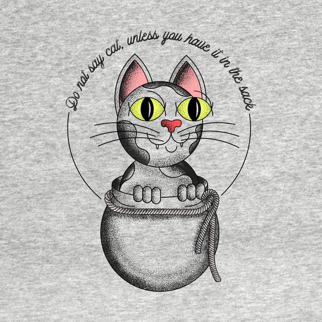 Don't say cat, unless you have it in the sack by Sviali